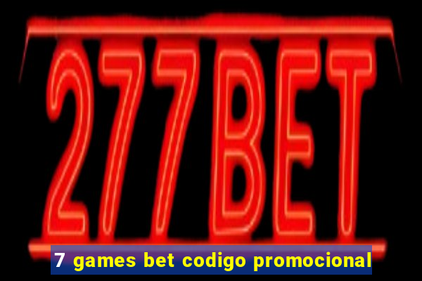 7 games bet codigo promocional